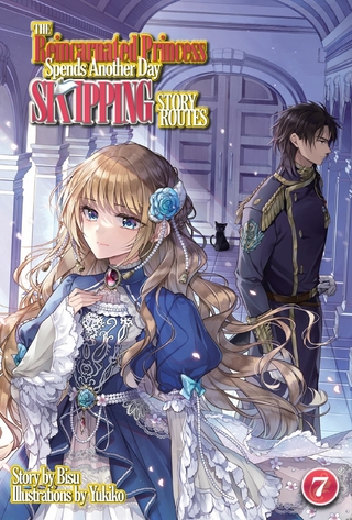 Reincarnated Princess Spends Another Day Skipping Story Routes: Volume 7