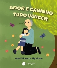 Amor e Carinho Tudo Vencem
