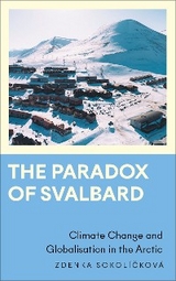 The Paradox of Svalbard - Zdenka Sokol&iacute;čkov&aacute;