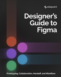 The Designer&rsquo;s Guide to Figma - Daniel Schwarz