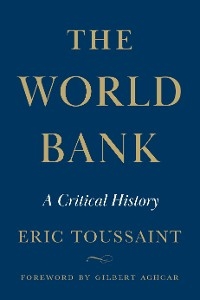 World Bank -  Eric Toussaint