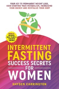 Intermittent Fasting Success Secrets for Women -  Hayden Carrington