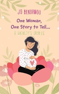One Woman, One Story to Tell - Jo Benhamou