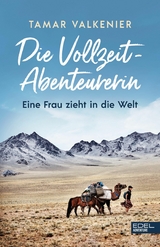 Die Vollzeit-Abenteurerin - Tamar Valkenier