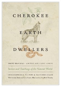 Cherokee Earth Dwellers - Christopher B. Teuton, Hastings Shade