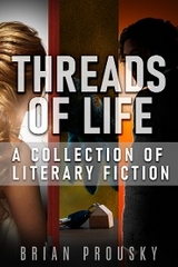 Threads of Life - Brian Prousky