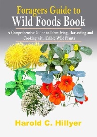 Foragers Guide to Wild Foods Book - Hillyer Harold C.