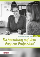 Fachberatung auf dem Weg zur Profession? - Elke Alsago, Kirsten Fuchs-Rechlin, Jule Marx, Maria Theresia M&uuml;nch, Christa Preissing