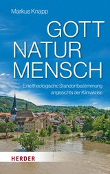 Gott &ndash; Natur &ndash; Mensch - Markus Knapp