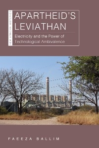 Apartheid&rsquo;s Leviathan - Faeeza Ballim