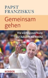 Gemeinsam gehen -  Papst Franziskus