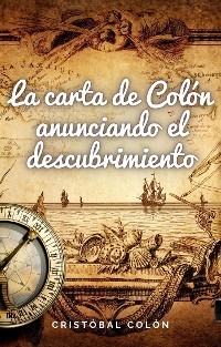 La carta de Colón anunciando el descubrimiento