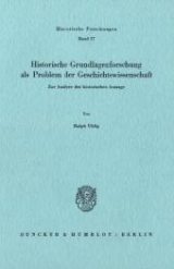 Historische Grundlagenforschung als Problem der Geschichtswissenschaft. - Ralph Uhlig