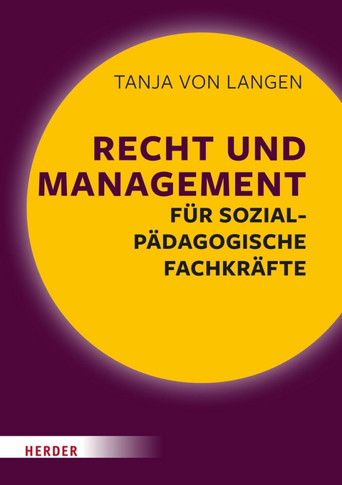 Recht und Management f&uuml;r sozialp&auml;dagogische Fachkr&auml;fte - Tanja von Langen
