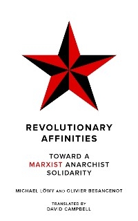 Revolutionary Affinities - Michael L&ouml;wy, Olivier Besancenot