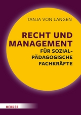 Recht und Management f&uuml;r sozialp&auml;dagogische Fachkr&auml;fte -  Tanja von Langen