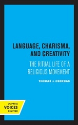 Language, Charisma, and Creativity -  Thomas J. Csordas