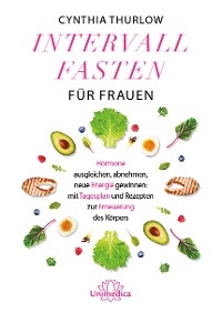 Intervallfasten f&uuml;r Frauen - Cynthia Thurlow