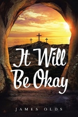 It Will Be Okay - James Olds