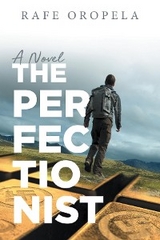 The Perfectionist -  Rafe Oropela