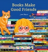 Books Make Good Friends -  Jane Mount