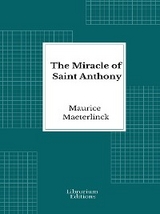The miracle of Saint Anthony - Maurice Maeterlinck
