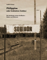 Philippine oder Endstation Sobibor - Judith Schewe