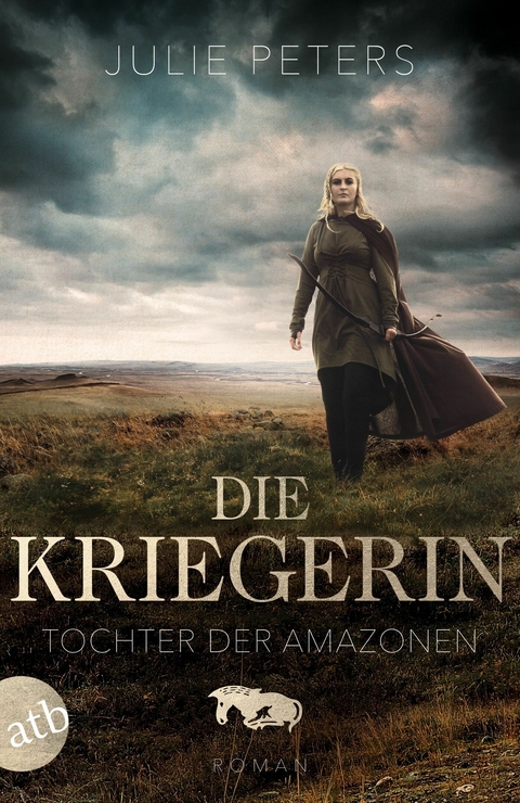 Die Kriegerin &ndash; Tochter der Amazonen - Julie Peters