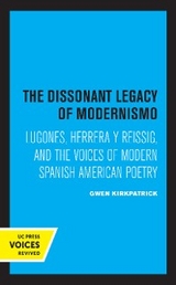 The Dissonant Legacy of Modernismo - Gwen Kirkpatrick
