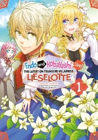 Endo and Kobayashi Live! The Latest on Tsundere Villainess Lieselotte (Manga) Volume 1 -  Suzu Enoshima