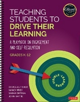 Teaching Students to Drive Their Learning - Douglas Fisher, Nancy Frey, Sarah Ortega, John Hattie