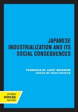 Japanese Industrialization and Its Social Consequences - 