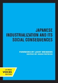 Japanese Industrialization and Its Social Consequences - 