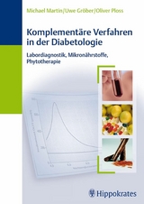 Komplement&auml;re Verfahren in der Diabetologie -  Michael Martin,  Uwe Gr&ouml;ber,  Oliver Ploss