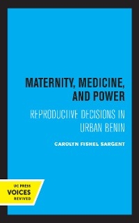 Maternity, Medicine, and Power - Carolyn Fishel Sargent