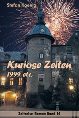 Kuriose Zeiten - 1999 etc. -  Stefan Koenig