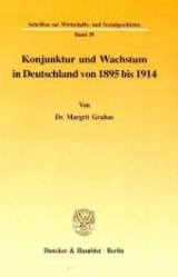 Konjunktur und Wachstum in Deutschland von 1895 bis 1914. - Margrit Grabas