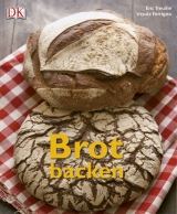 Brot backen - Eric Treuill&eacute;, Ursula Ferrigno