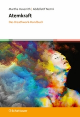 Atemkraft - Das Breathwork-Handbuch -  Martha Havenith,  Abdellatif Nemri