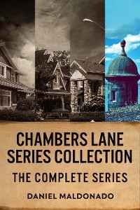 Chambers Lane Series Collection - Daniel Maldonado
