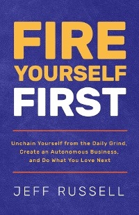 Fire Yourself First