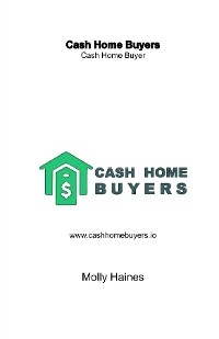 Cash Home Buyers - Molly Haines