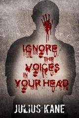 Ignore The Voices In Your Head - Julius Kane