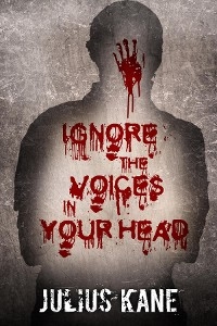 Ignore The Voices In Your Head - Julius Kane