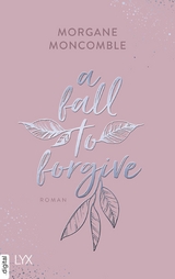 A Fall to Forgive - Morgane Moncomble