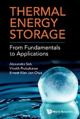 THERMAL ENERGY STORAGE: FROM FUNDAMENTALS TO APPLICATIONS - Alexandra Soh, Vivekh Prabakaran, Kian Jon Ernest Chua