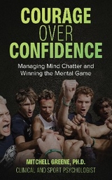 Courage over Confidence - Mitchell Greene