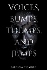 Voices, Bumps, Thumps, and Jumps - Patricia Tidmore