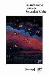 Guant&aacute;namo bezeugen - Sebastian K&ouml;the