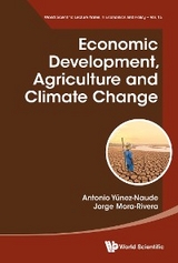 ECONOMIC DEVELOPMENT, AGRICULTURE AND CLIMATE CHANGE - Antonio Y&uacute;nez-Naude, Jorge Mora-Rivera
